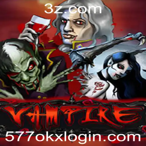 Explorando o Jogo Vampire e a Relevância Atual do 577okx Login